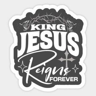 King Jesus Reigns Forever More Cross Crown Christian Design Sticker